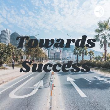 Towards Success