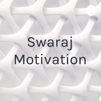 Swaraj Motivation