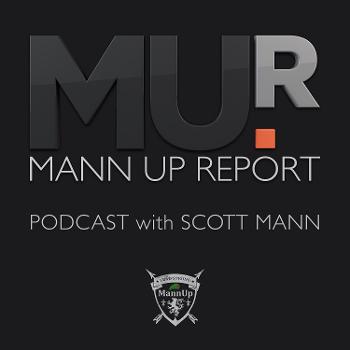 The Mann Up Report Podcast