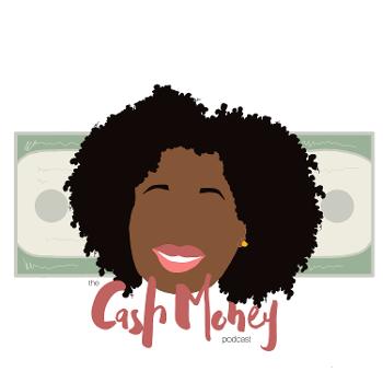 The Cash Money Podcast