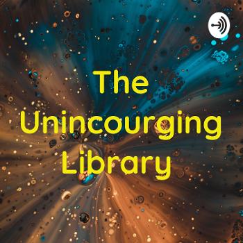 The Unincourging Library