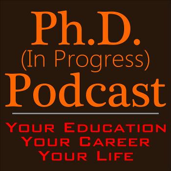 PhD (in Progress) Podcast