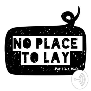 No Place To Lay