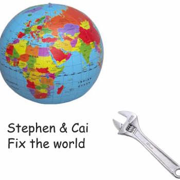 Stephen and Cai Fix the World