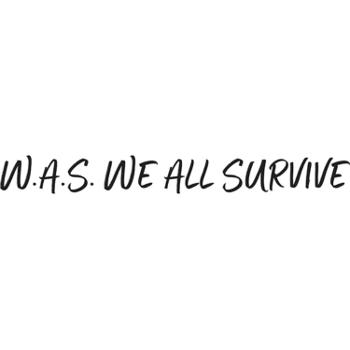 W.A.S. WE ALL SURVIVE