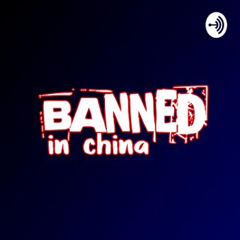 Banned in China