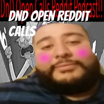 DnD Open Reddit Calls