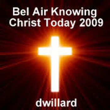 Bel Air knowing christ today 2009