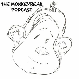 The Monkeybear Podcast