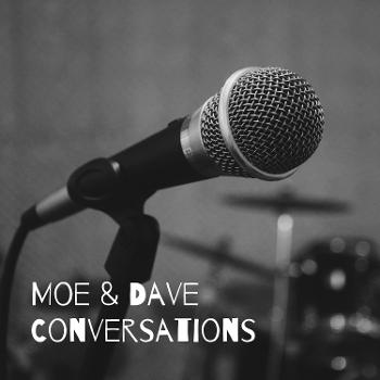 Moe & Dave Conversations: A Seminarian and his Brother