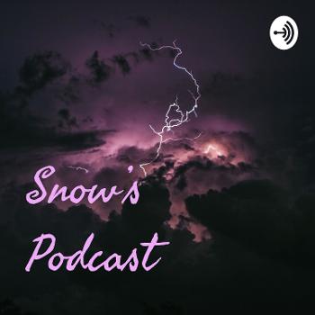 Snow's Podcast