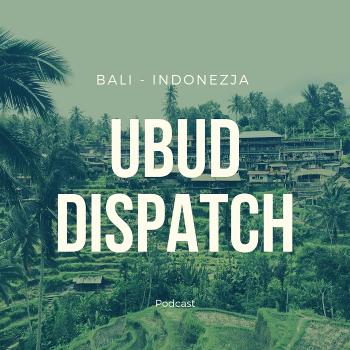 Ubud Dispatch, czyli 40-tka w Indonezji