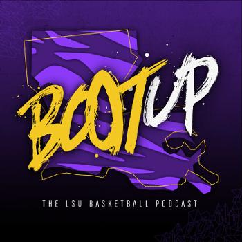 Boot Up: The LSU Basketball Podcast