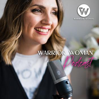 Warrior Woman Podcast