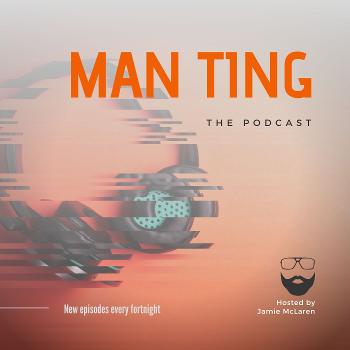 Man Ting - the podcast