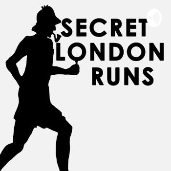 Secret London Runs Podcast