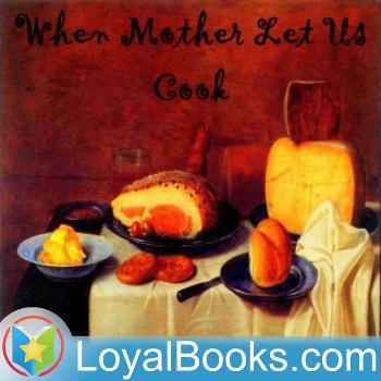 When Mother Lets Us Cook by Constance Johnson