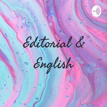 Editorial & English