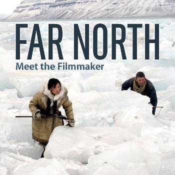 Far North: Meet the Filmmaker
