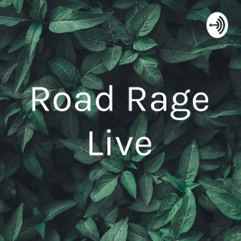 Road Rage Live
