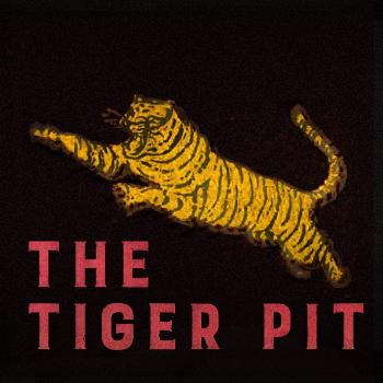 The Tiger Pit Podcast