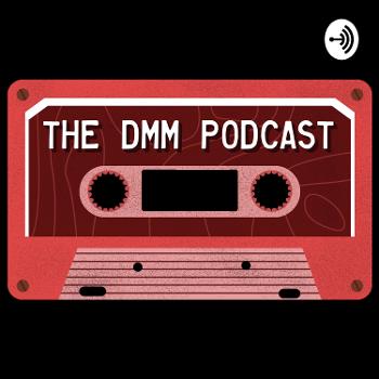 the dmm podcast