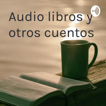 Audio libros y otros cuentos