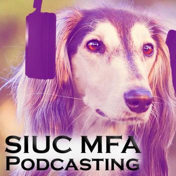 SIUC MFA Podcasting