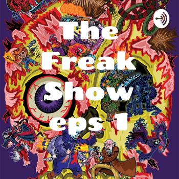 The Freak Show eps 1