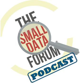 Small Data Forum Podcast