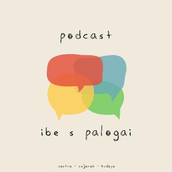Podcast Ibe S. Palogai