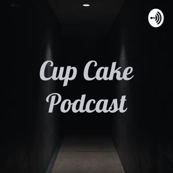 Cup Cake Podcast