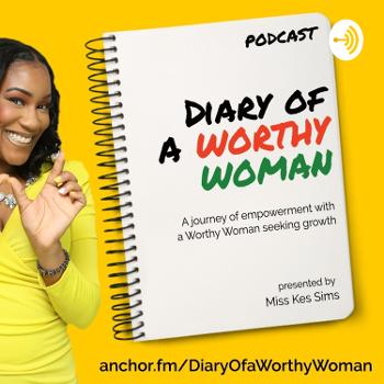 Diary Of A Worthy Woman