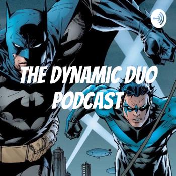 The Dynamic Duo Podcast