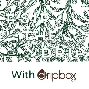Sip the Drip with Dripbox