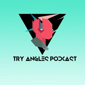 Try Angles Podcast