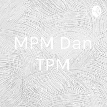 MPM Dan TPM