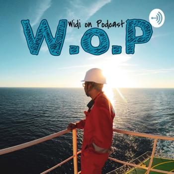 W.O.P (Widi on Podcast)