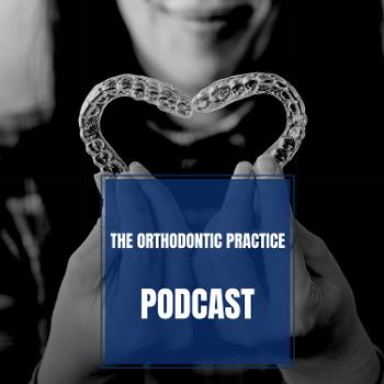 The Orthodontic Practice Podcast by OSG