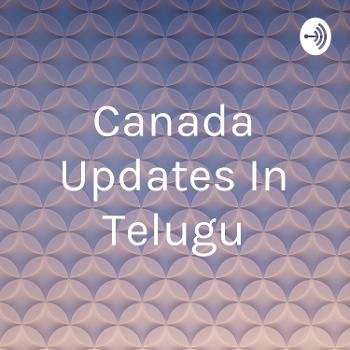 Canada Updates In Telugu