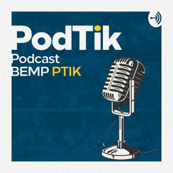 PodTik - Podcast BEMP PTIK UNJ