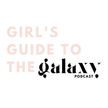 Girl's Guide To The Galaxy Podcast