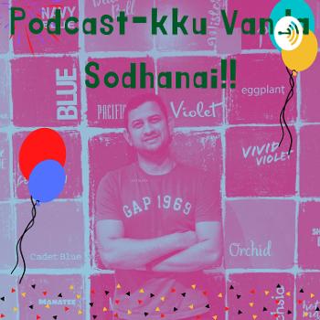 Podcast-kku Vanda Sodhanai