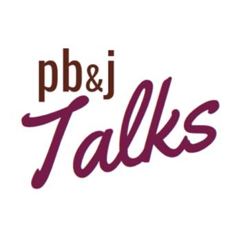 PB&J Talks