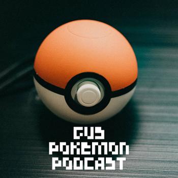 Gus' Pokemon Podcast