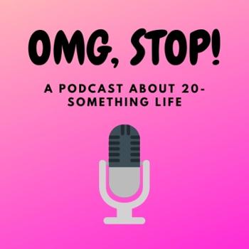 OMG Stop Podcast
