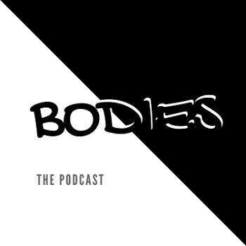 Bodies Podcast