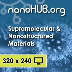 [Audio] CHM 696: Supramolecular and Nanostructured Materials