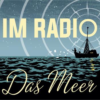Im Radio das Meer