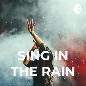 SING IN THE RAIN